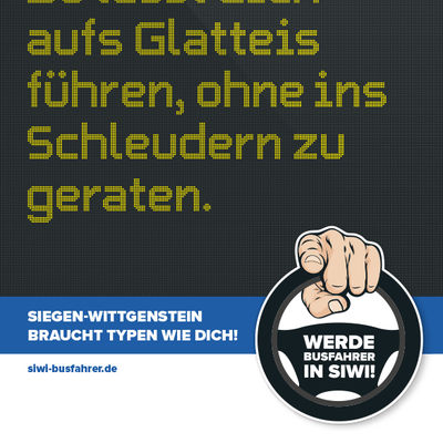Busfahrer-Kampagne: Du l�sst dich aufs Glatteis f�hren, ohne ins Schleudern zu geraten.