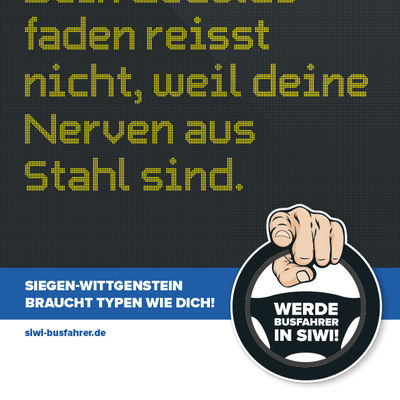 Busfahrer-Kampagne: Dein Geduldsfaden reisst nicht, weil deine Nerven aus Stahl sind.
